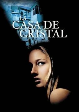 La Casa De Cristal (2001) poster